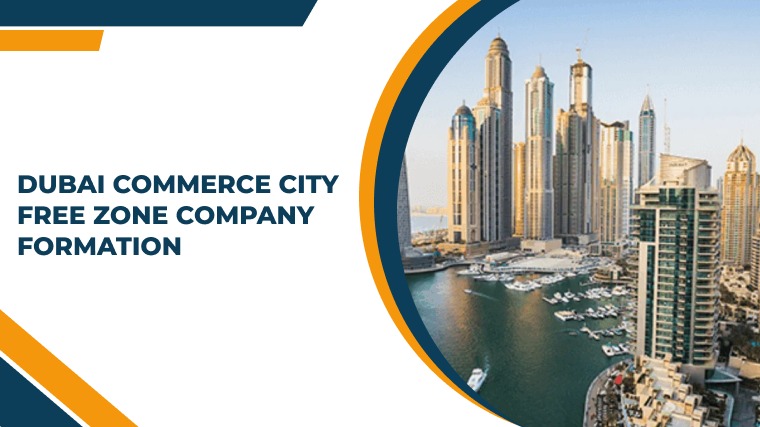 Dubai Commerce City Free Zone Company Formation