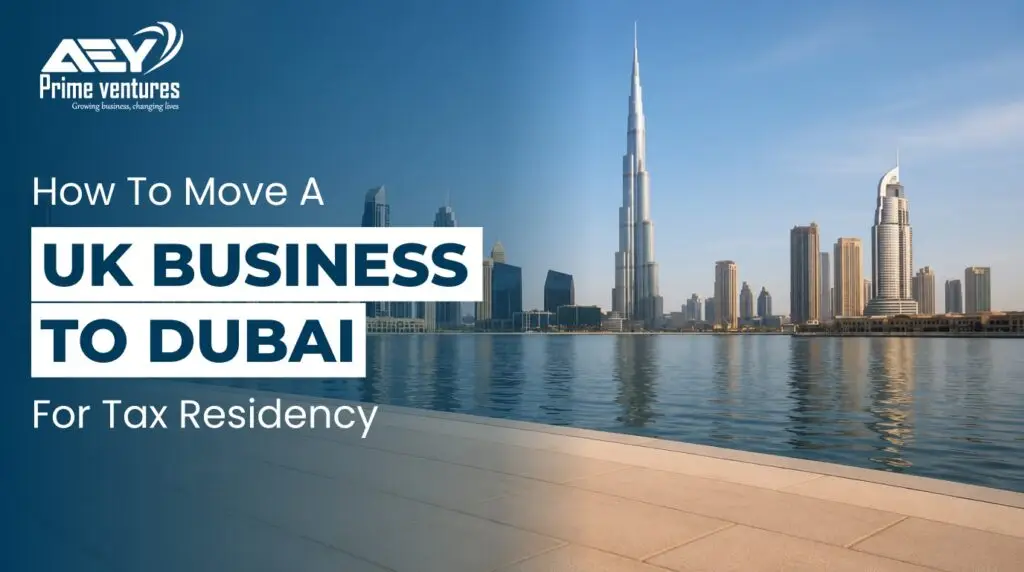How to Move UK Business to Dubai for Tax Residency